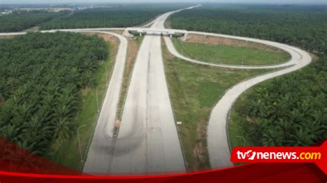 Pengerjaan Tol Tebing Tinggi Kuala Tanjung Ditargetkan Rampung Akhir