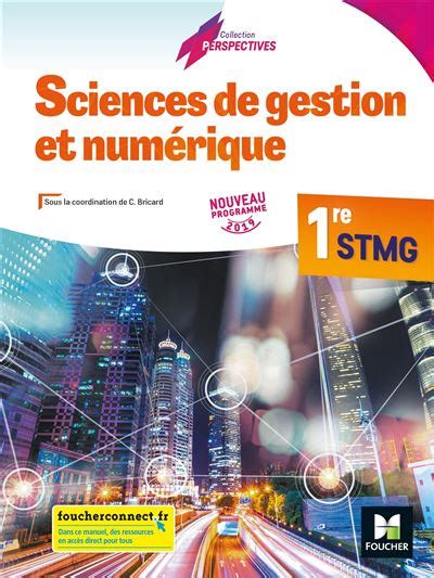 Perspectives SCIENCES DE GESTION ET NUMERIQUE 1re STMG Éd 2019