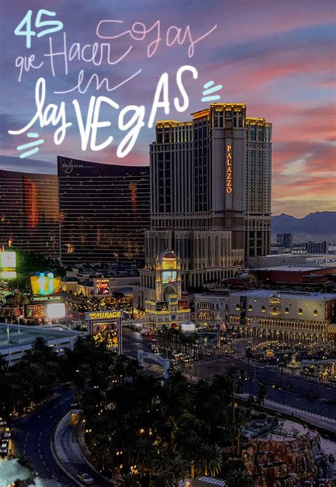 45 Cosas Que Ver Y Hacer En Las Vegas La Ciudad Del Pecado North