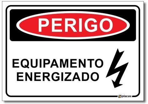 Perigo Equipamento Energizado Iplacas Sinaliza O