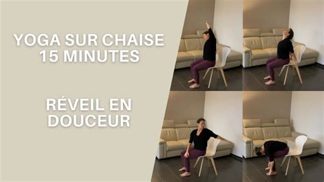 Yoga sur chaise Routine 15 minutes Réveil en douceur YouTube