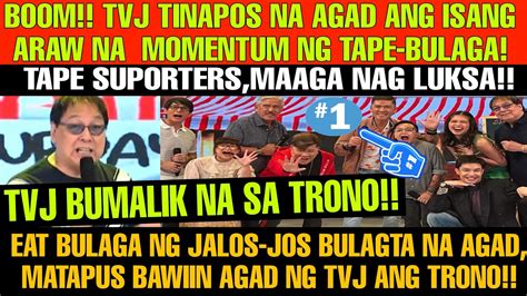 Eat Bulagaboom Tinodo Na Tvjtinapos Agad Ang Momentum Ng Tape Eat Bulaga Ng Jalos Jos