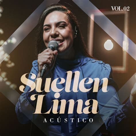 Acústico Vol 2 Album de Suellen Lima Spotify