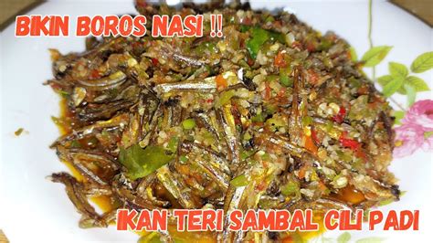 Pasti Ketagihan Resep Ikan Teri Sambal Cili Padi Pedes Nampol