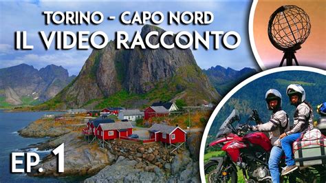 Torino Capo Nord In Moto Il Video Racconto Ep1 SUB ENG