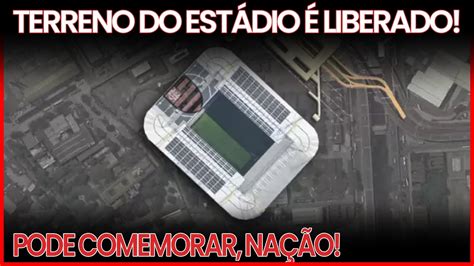 COMEMORA NAÇÃO TERRENO PARA CONSTRUIR ESTÁDIO É LIBERADO YouTube