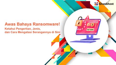 Apa Itu Ransomware Awas Kenali Bahaya Ransomware