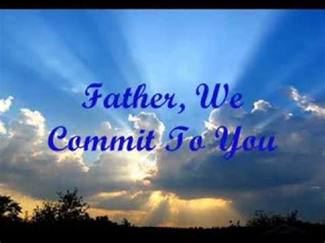 Father We Commit To You Video With Lyrics Instrumental YouTube