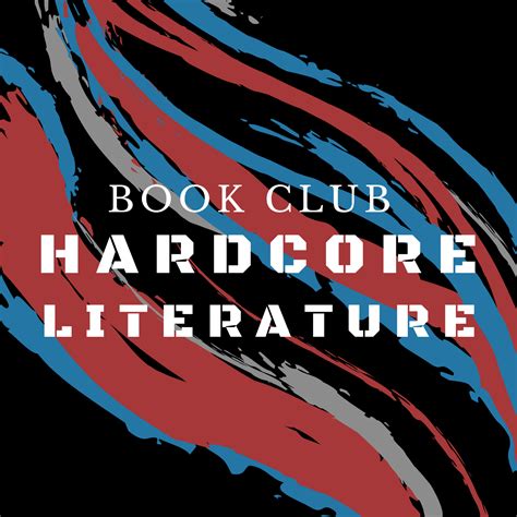 How To Join The Hardcore Literature Book Club Benjamin Mcevoy