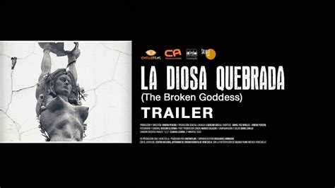 Trailer La Diosa Quebrada The Broken Goddess Youtube