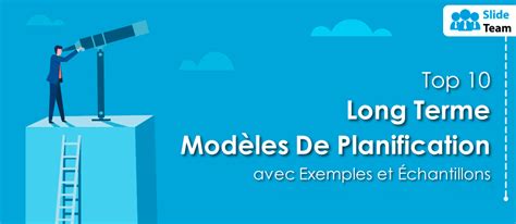 Top 10 des modèles de planification à long terme avec exemples et