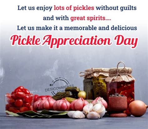 Pickle Appreciation Day Photo Desi Comments