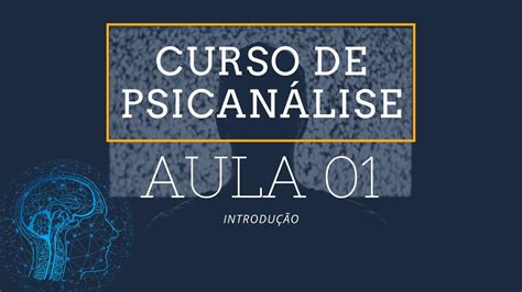 01 CURSO DE PSICANÁLISE INTRODUÇÃO YouTube