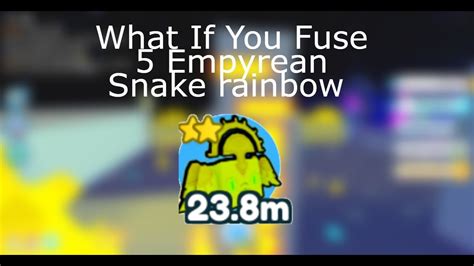 What If You Fuse 5 Empyrean Snake Rainbow In Pet Simulator X ROBLOX