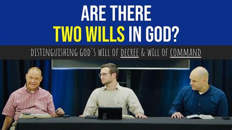 Are There Two Wills In God Distinguishing Gods Will Of Decree