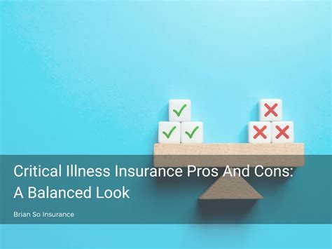 Critical Illness Insurance Pros And Cons A Balanced Look