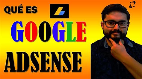 Qu Es Google Adsense Y C Mo Funciona Explicado Youtube