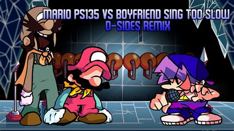 Mario Ps Sing Too Slow D Sides Remix Friday Night Funkin Cover