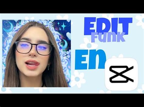 COMO HACER UN EDIT FUNK EN CAPCUT Edits Andrea YouTube