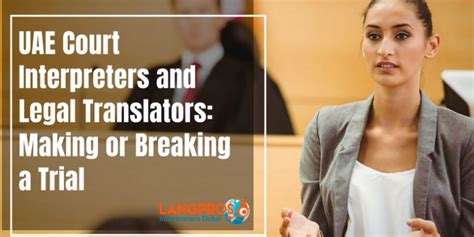 UAE Court Interpreters And Legal Translation Making Or Breaking A