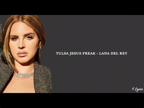 Tulsa Jesus Freak Lana Del Rey Lyrics Youtube