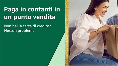 Dove Si Pu Pagare Amazon In Contanti Ci Sono Gli Appositi Punti Vendita