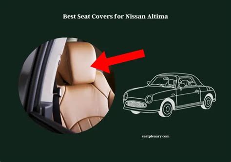 Top 5 Best Seat Covers For Nissan Altima In 2024 Seat Plenary