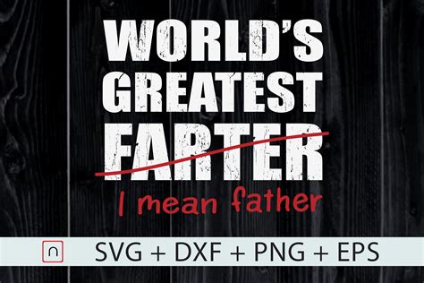 World S Best Farter I Mean Father Svg By Novalia Thehungryjpeg