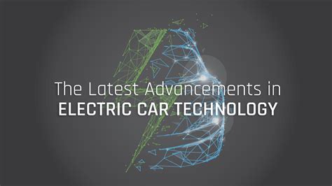 The Latest Advancements In Electric Car Technology