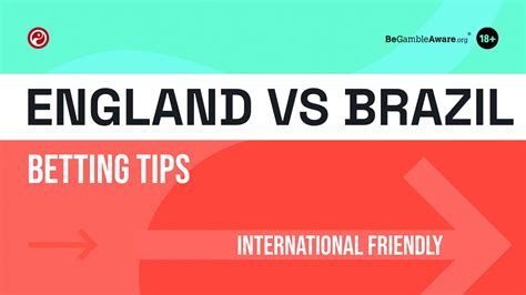 England Vs Brazil Predictions Tips And Odds Three Lions Unbeaten Run