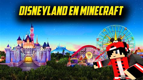 Construyendo Disneyland En Minecraft Clan Jxv Youtube