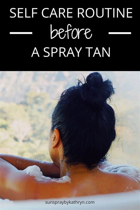 What To Do Before A Spray Tan Step By Step Sunspray By Kathryn