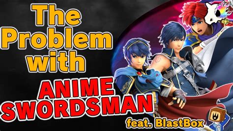 The Problem With Anime Swordsmen In Smash Bros Ultimate Ft Blastbox