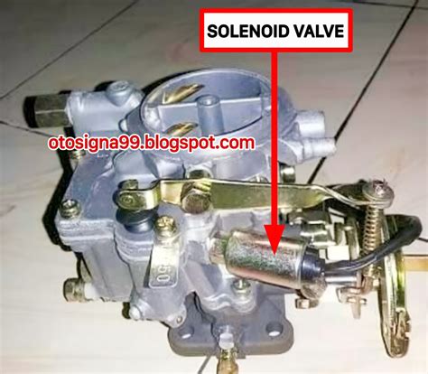 Fungsi Solenoid Valve Karburator Mobil Otosigna99