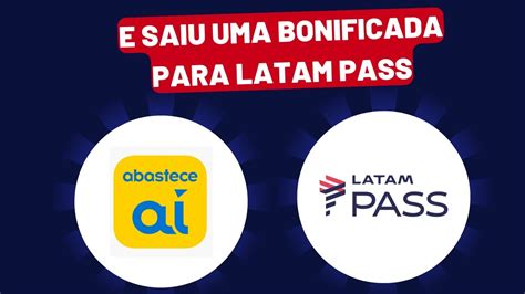 Saiu A Bonificada Para Latam Pass Ipiranga Lucre O Km De