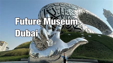 Museum Of Future Dubai 2023 Bumisita Kami Doon For The First Time By Ana’s Vlog Youtube