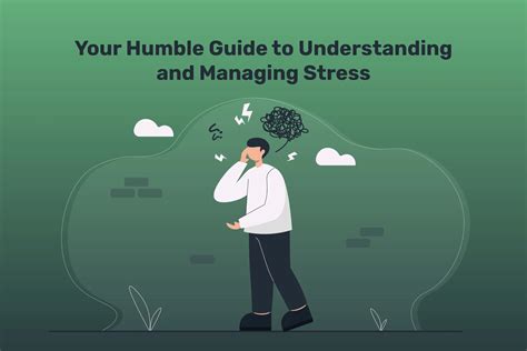 A Humble Guide to Understanding and Managing Stress