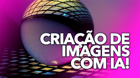 Criar Fotos Intelig Ncia Artificial Entenda Como Funciona E O Que