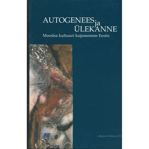 Autogenees Ja ülekanne Moodsa Kultuuri Kujunemine Eestis