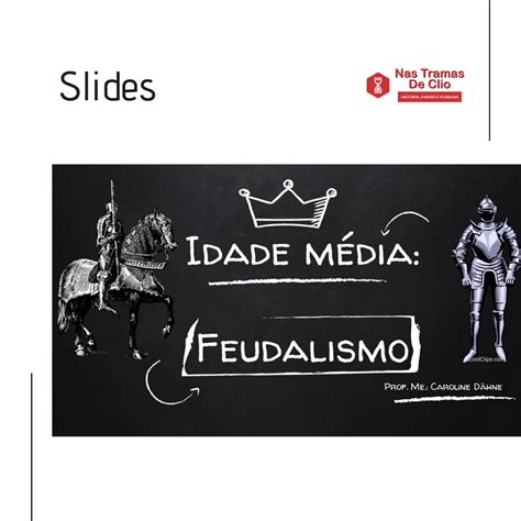 Feudalismo Slides Para O Ensino M Dio Nas Tramas De Clio