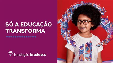 SÓ A EDUCAÇÃO TRANSFORMA YouTube