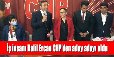 İş insanı Halil Ercan CHPden aday adayı oldu