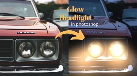 Car Headlight Glow Effect In Photoshop Turn On Car Headlights In