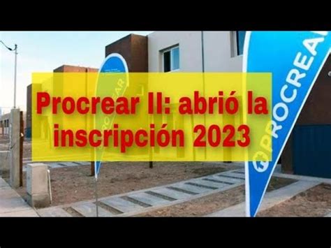 Procrear Ii Nuevo Formulario De Inscripci N Youtube