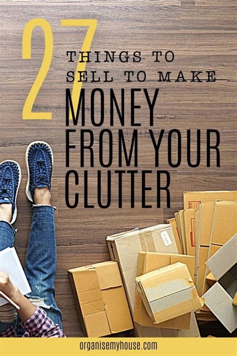 27 Easy Things To Sell To Make Money From Your Clutter