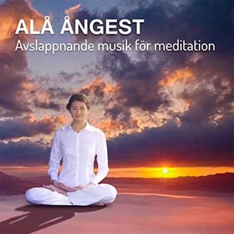 Amazon Al Ngest Avslappnande Musik F R Meditation Guidad Djup