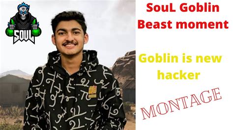 SouL Goblin Is Real Hacker Montage Montage Soul Soulgoblin YouTube