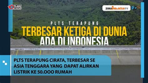 PRESIDEN JOKOWI RESMIKAN PLTS TERAPUNG CIRATA YANG TERBESAR DI ASIA