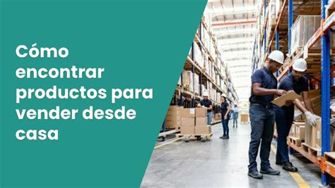 Cómo encontrar Productos para Vender desde casa en 2023