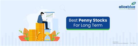 Best Penny Stocks For Long Term Turn Penny Into Pounds